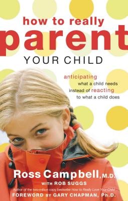 Cover image for How to Really Parent Your Child, isbn: 9780849945410