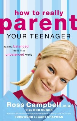 Cover image for How to Really Parent Your Teenager, isbn: 9780849945427