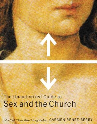 Cover image for The Unauthorized Guide to Sex and Church, isbn: 9780849945441
