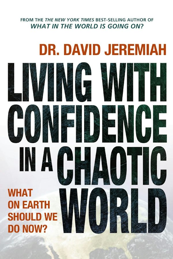 Cover image for Living with Confidence in a Chaotic World, isbn: 9780849947018