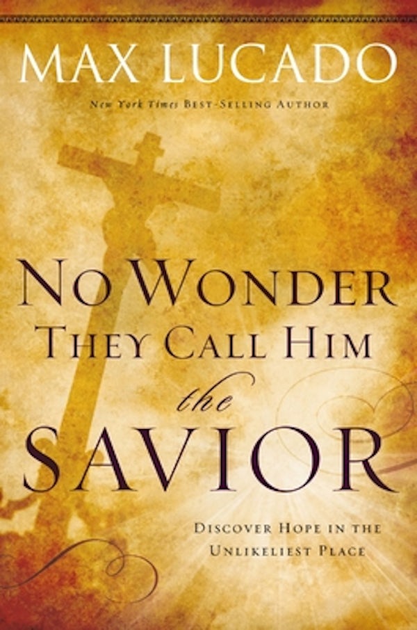 Cover image for The No Wonder They Call Him the Savior, isbn: 9780849947117