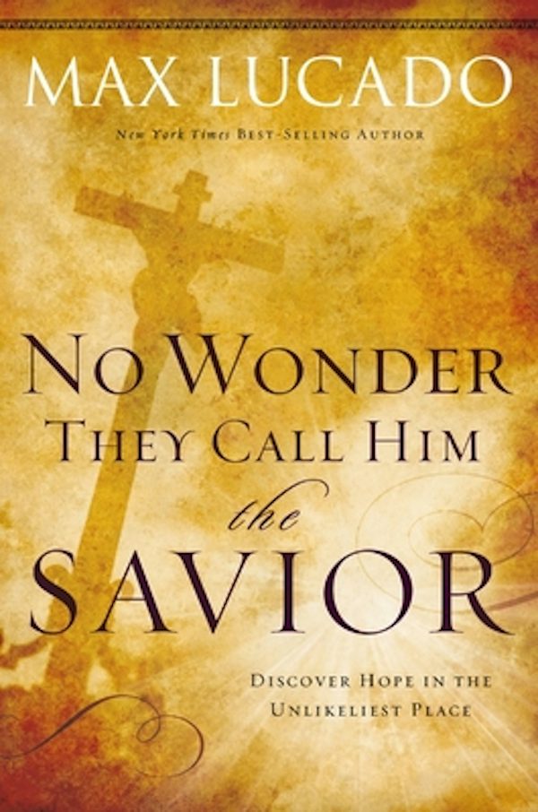 Cover image for The No Wonder They Call Him the Savior, isbn: 9780849947117