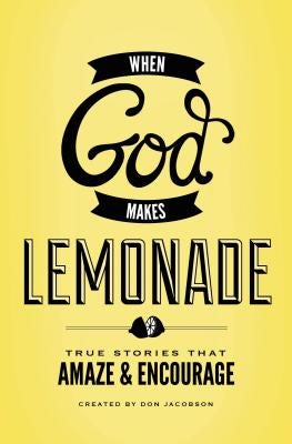 Cover image for When God Makes Lemonade, isbn: 9780849964701