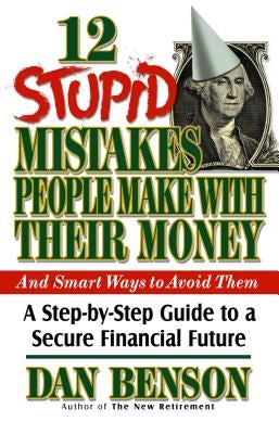 Cover image for 12 Stupid Mistakes People Make with Their Money, isbn: 9780849990755