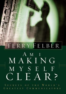 Cover image for Am I Making Myself Clear?, isbn: 9780849991059