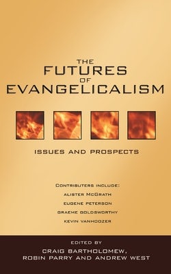 Cover image for The Futures of Evangelicalism, isbn: 9780851113999