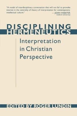 Cover image for Disciplining Hermeneutics, isbn: 9780851114538