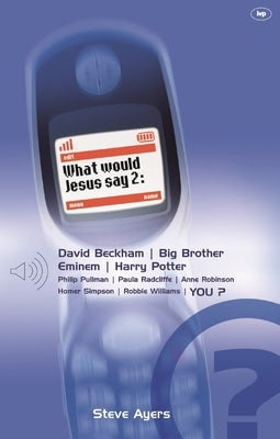 Cover image for What Would Jesus Say 2...?, isbn: 9780851117997