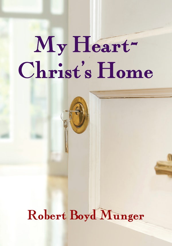 Cover image for My Heart--Christ's Home, isbn: 9780877840756