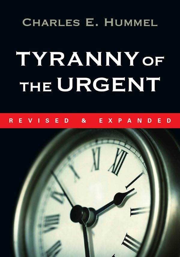 Cover image for Tyranny of the Urgent, isbn: 9780877840923