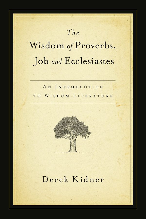 Cover image for The Wisdom of Proverbs, Job and Ecclesiastes, isbn: 9780877844051