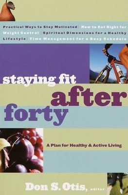Cover image for Staying Fit After Forty, isbn: 9780877884538