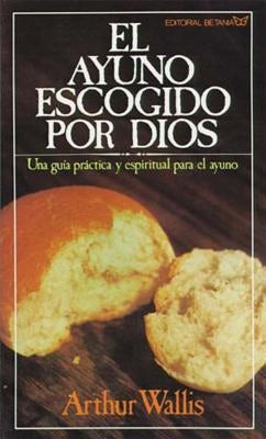 Cover image for El Ayuno Escogido Por Dios, isbn: 9780881130065
