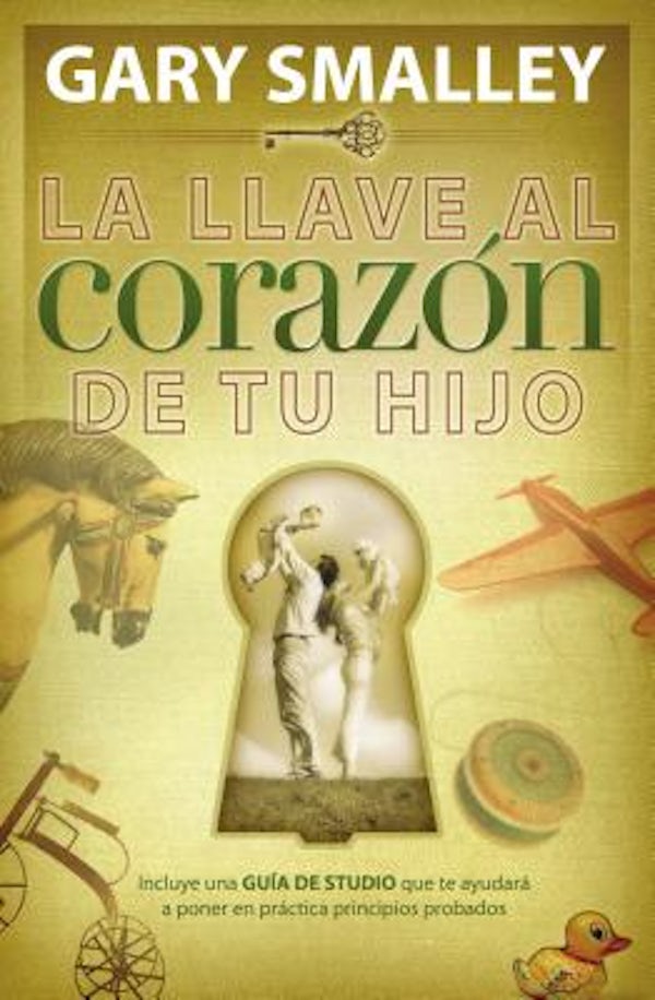Cover image for La Llave Al Coraz�n de Tu Hijo, isbn: 9780881130522