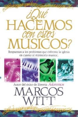 Cover image for La ��Qu�� Hacemos Con Estos M��sicos?, isbn: 9780881131604