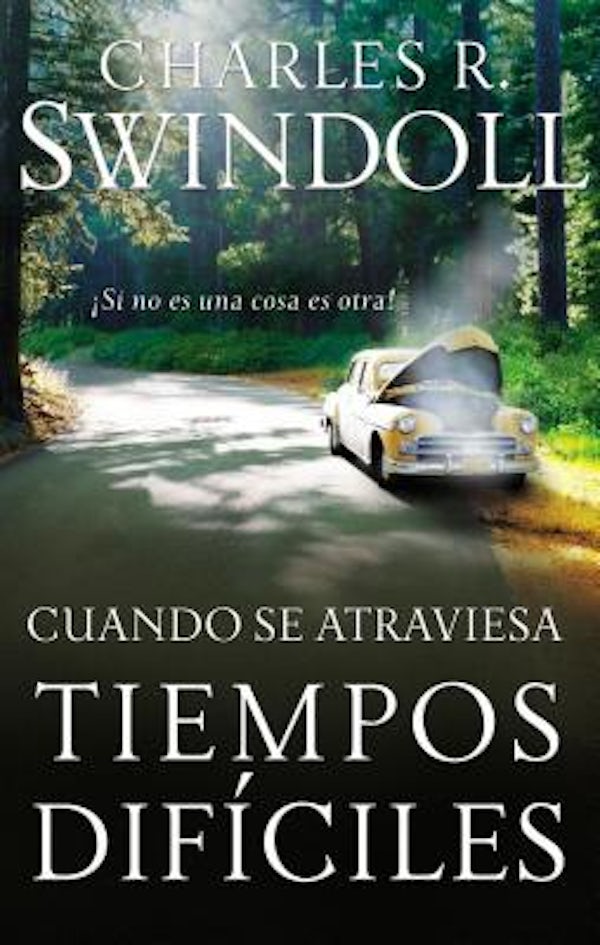 Cover image for Cuando Se Atraviesa Tiempos Dif�ciles, isbn: 9780881132021