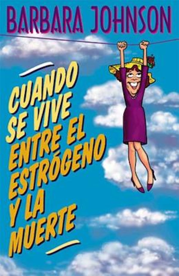 Cover image for Cuando Se Vive Entre El Estr�geno Y La Muerte, isbn: 9780881134742