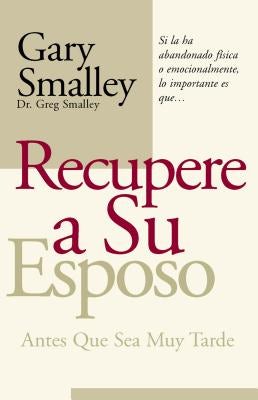 Cover image for Recupere a Su Esposo Antes Que Lo Pierda, isbn: 9780881135596