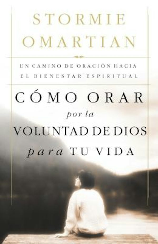 Cover image for C�mo Orar Por La Voluntad de Dios Para Tu Vida, isbn: 9780881138054