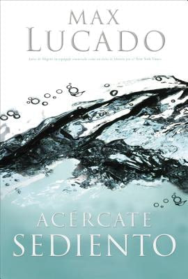 Cover image for La Ac��rcate Sediento, isbn: 9780881138351