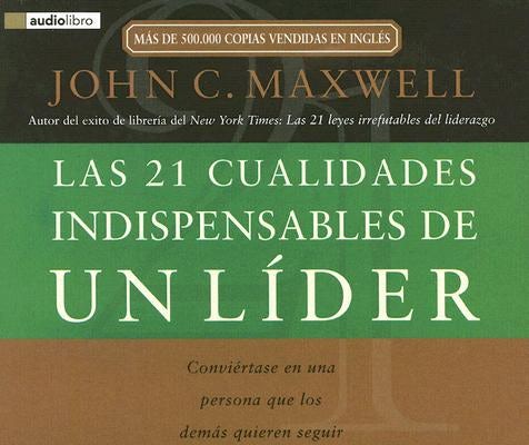 Cover image for Las 21 Cualidades Indispensables de un Lider, isbn: 9780881139907