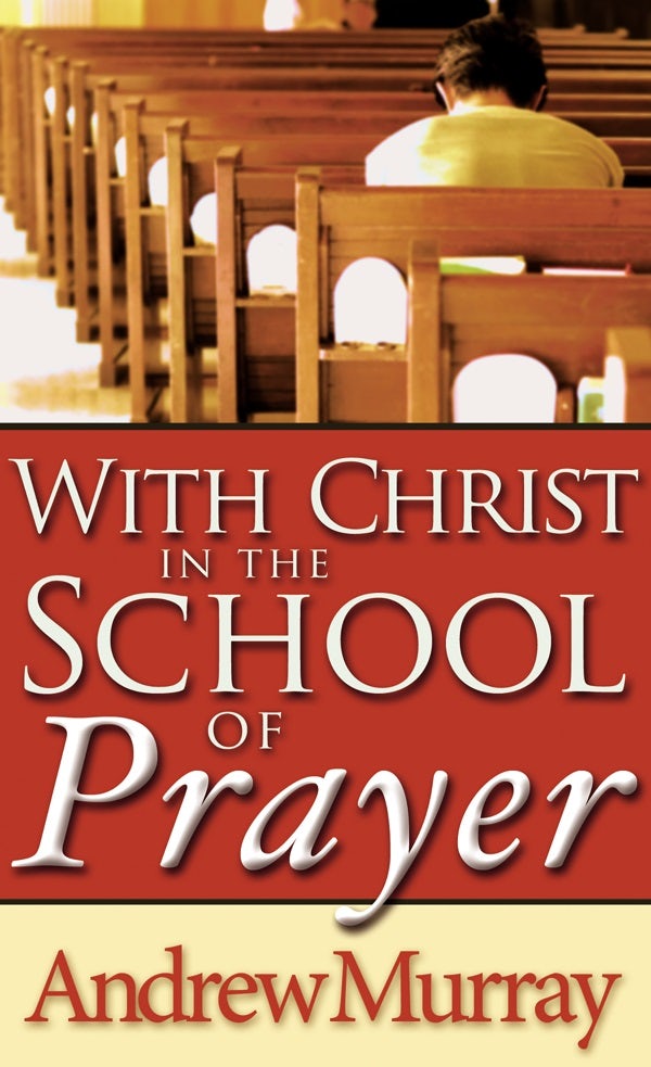 Cover image for With Christ in the School of Prayer, isbn: 9780883681060
