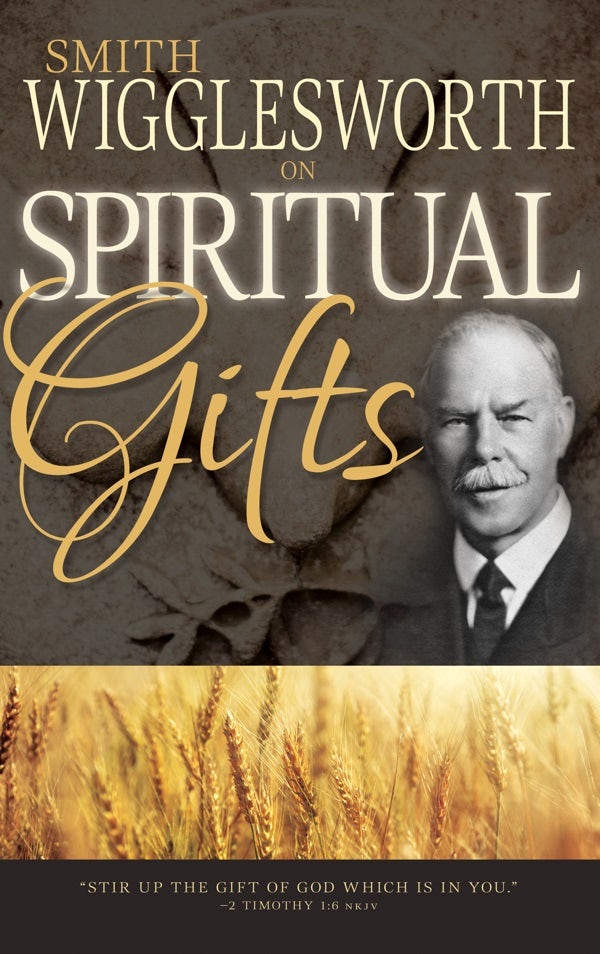 Cover image for Smith Wigglesworth on Spiritual Gifts, isbn: 9780883685334