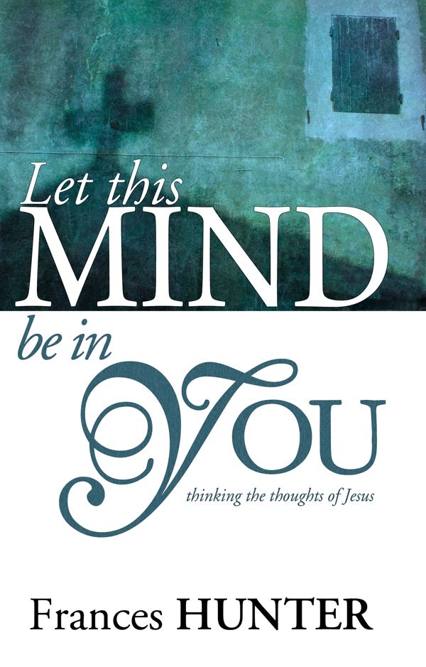 Cover image for Let This Mind Be in You, isbn: 9780883686263
