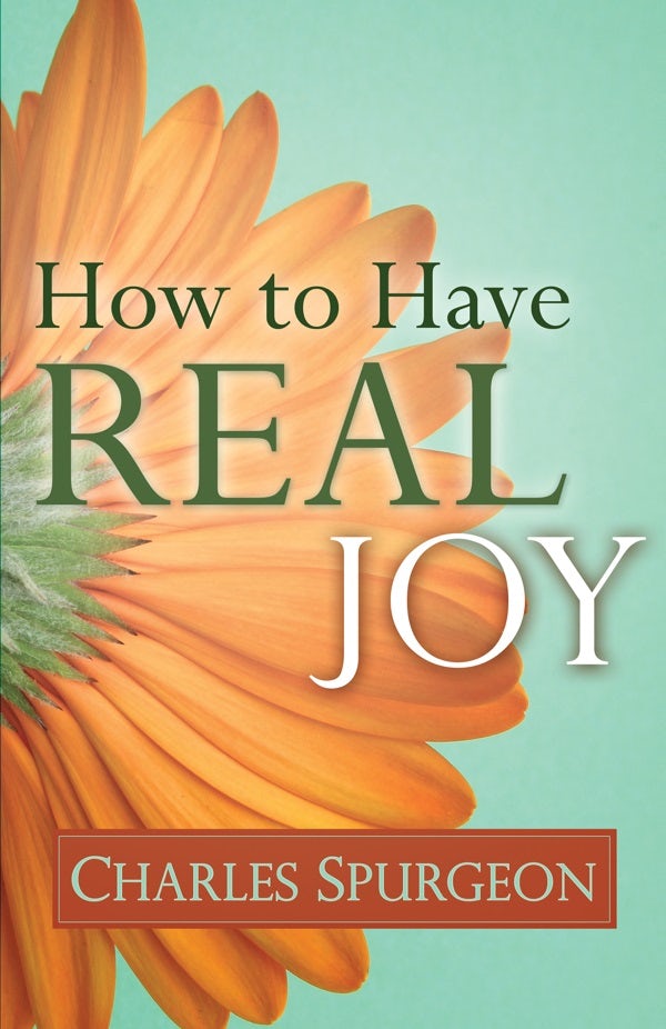 Cover image for How to Have Real Joy, isbn: 9780883686621