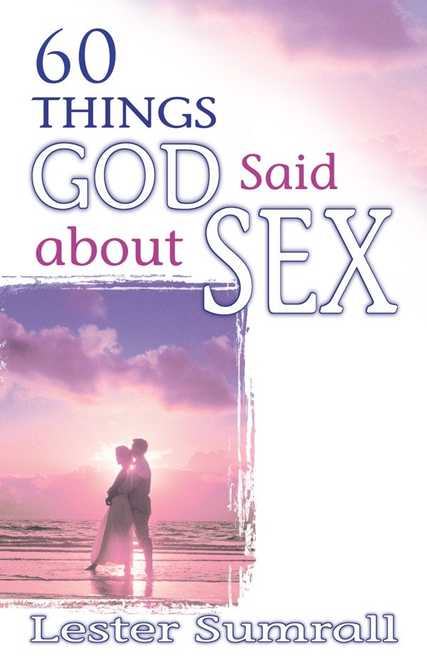 Cover image for 60 Things God Said about Sex, isbn: 9780883687703