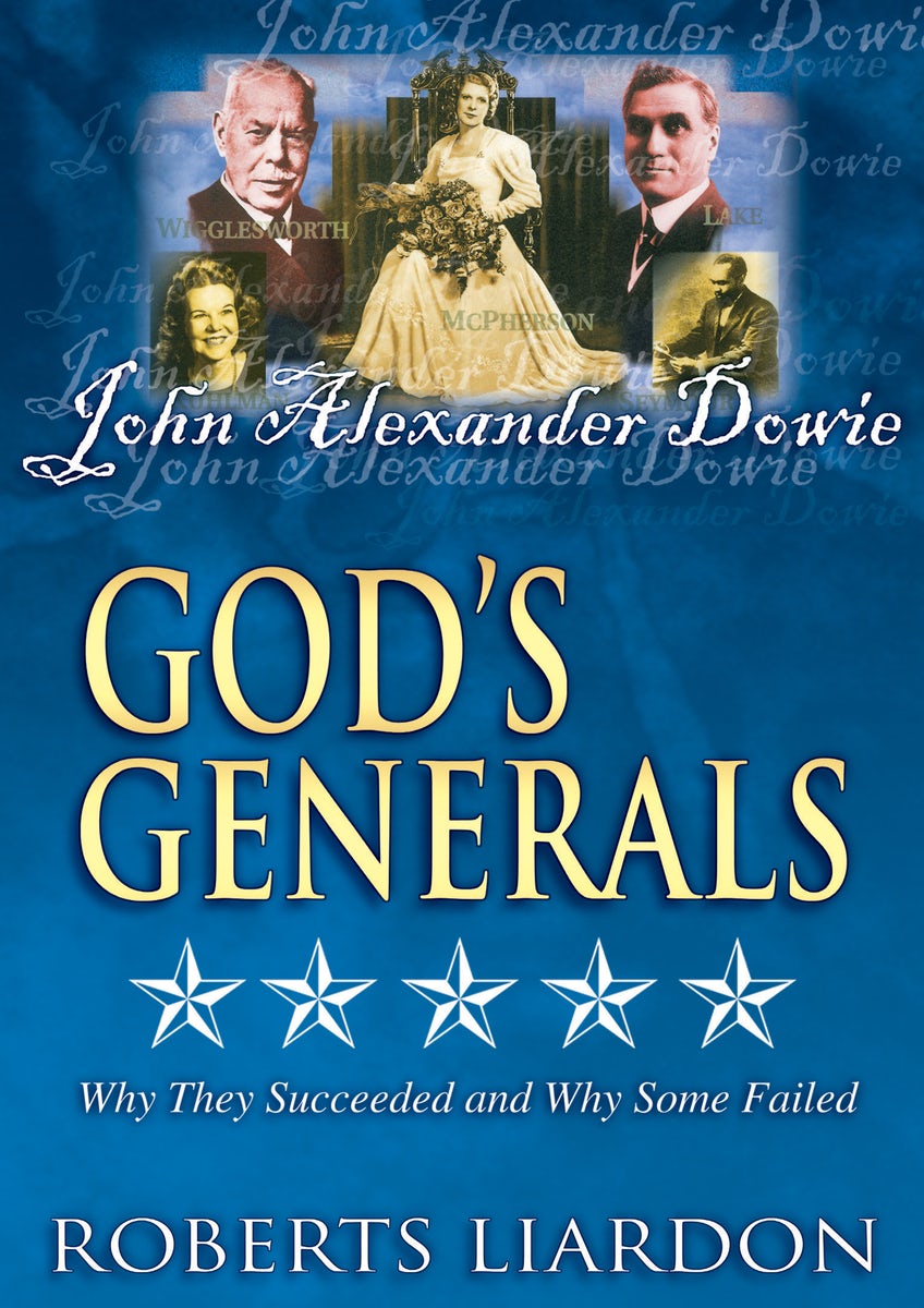 Cover image for God's Generals: John Alexander Dowie, isbn: 9780883689134