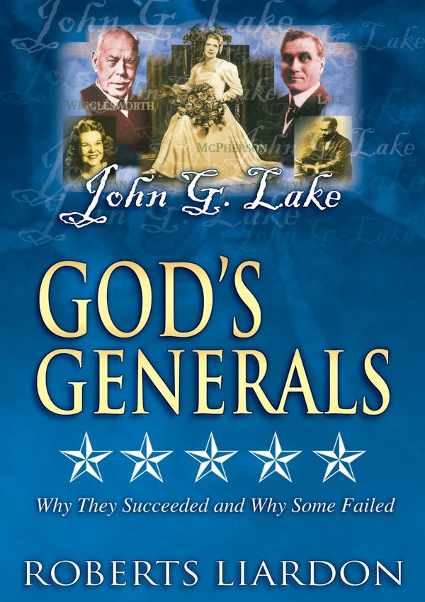 Cover image for God's Generals: John G. Lake, isbn: 9780883689219