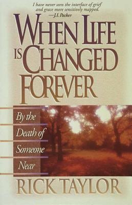 Cover image for When Life Is Changed Forever, isbn: 9780890819715