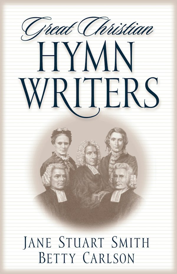 Cover image for Great Christian Hymn Writers, isbn: 9780891079446