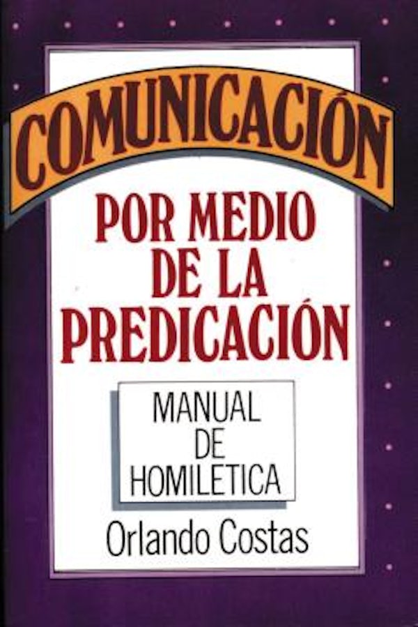 Cover image for Comunicaci�n Por Medio de la Predicaci�n, isbn: 9780899220215