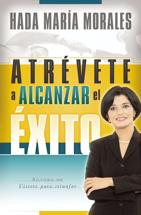 Cover image for Atrévete a Alcanzar El Éxito, isbn: 9780899220239