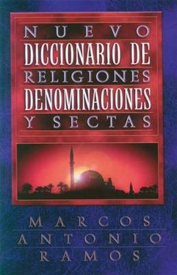 Cover image for Nuevo Diccionario de Religiones, Denominaciones Y Sectas, isbn: 9780899222844