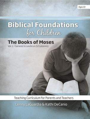 Cover image for Biblical Foundations for Children V1 (Books of Moses), isbn: 9780982326299