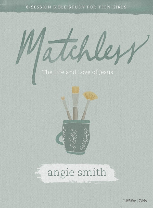 Cover image for Matchless - Teen Girls' Bible Study Book, isbn: 9781087700410