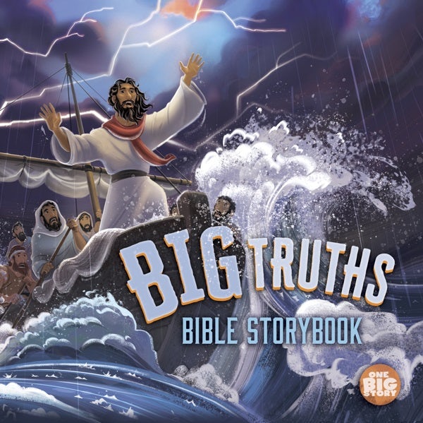 Cover image for Big Truths Bible Storybook, isbn: 9781087730127
