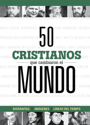 Cover image for 50 Cristianos Que Cambiaron El Mundo, isbn: 9781087730899