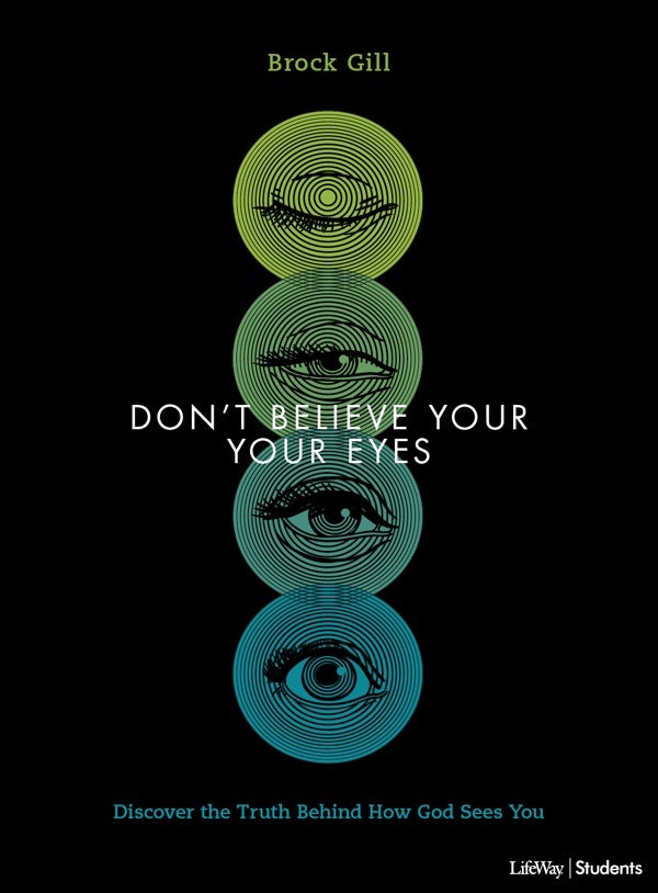 Cover image for Don't Believe Your Eyes - Teen Bible Study Book, isbn: 9781087734101