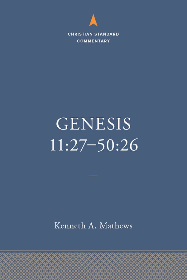 Cover image for Genesis 11:27-50:26: The Christian Standard Commentary, isbn: 9781087742052