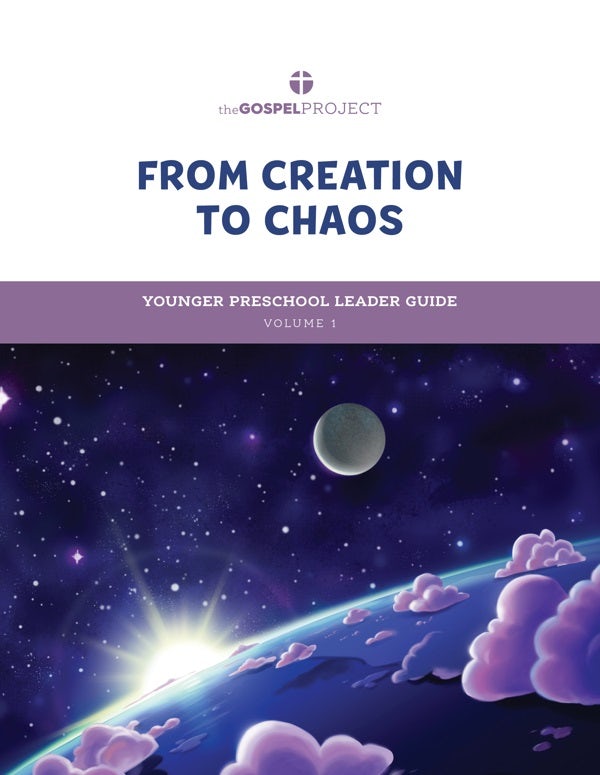 Cover image for The Gospel Project for Preschool: Younger Preschool Leader Guide - Volume 1: From Creation to Chaos, isbn: 9781087746876