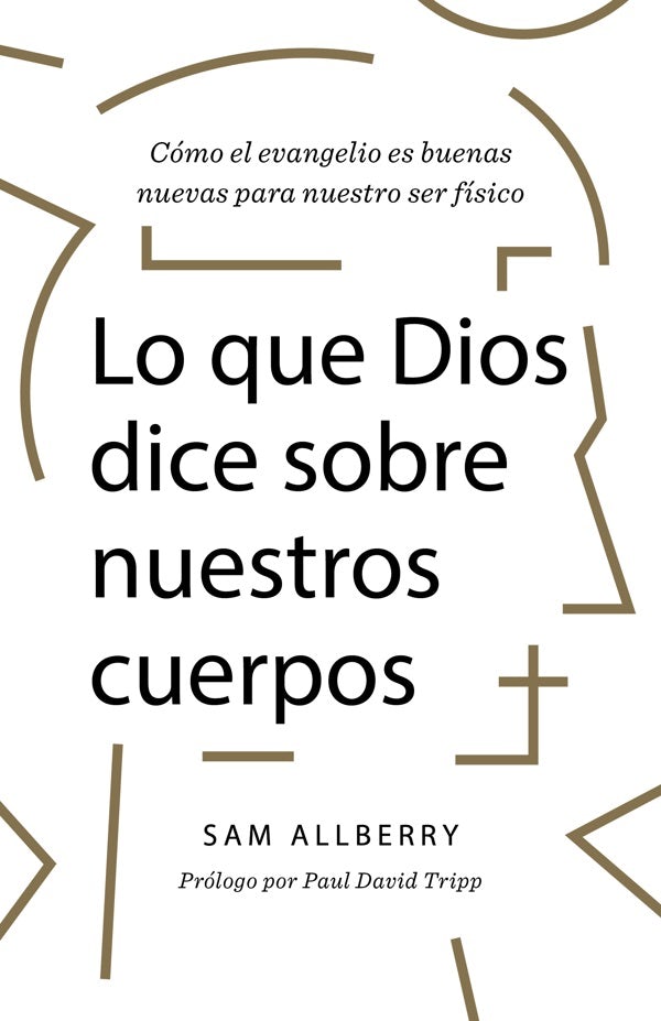 Cover image for Lo Que Dios Dice Sobre Nuestros Cuerpos, isbn: 9781087748078