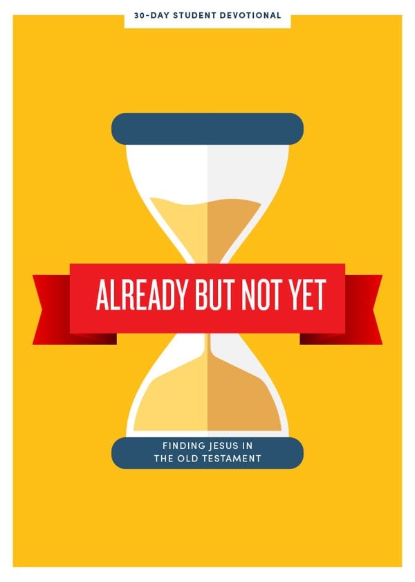 Cover image for Already But Not Yet - Teen Devotional, isbn: 9781087748337