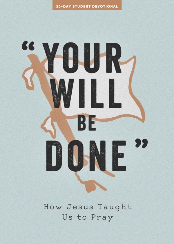 Cover image for Your Will Be Done - Teen Devotional, isbn: 9781087752105