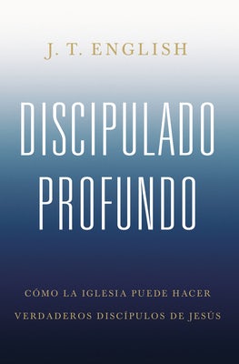 Cover image for Discipulado Profundo, isbn: 9781087757889
