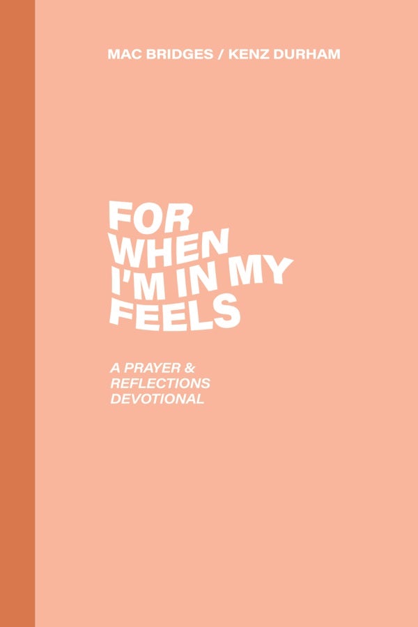 Cover image for For When I'm in My Feels - Devotional for College Women, isbn: 9781087765174
