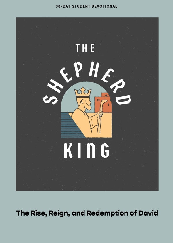 Cover image for The Shepherd King - Teen Devotional, isbn: 9781087767406